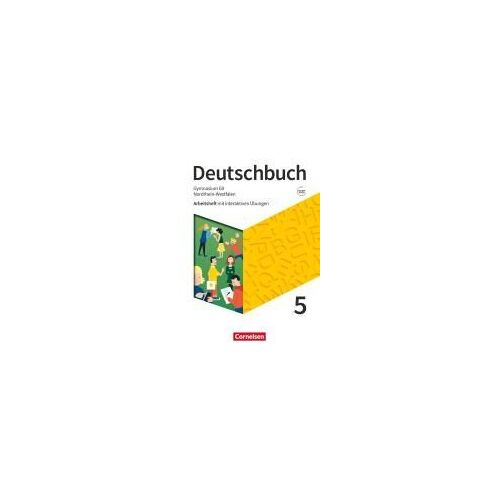 Deutschbuch Gymnasium 5. Schuljahr - Nordrhein-Westfalen - Neue Ausgabe - Arbeitsheft Mit Interaktiven Übungen Auf Scook.De