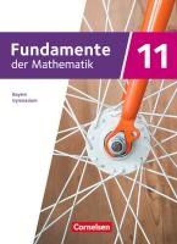 Fundamente Der Mathematik - 11. Jahrgangsstufe - 2023 - Bayern. Schülerbuch