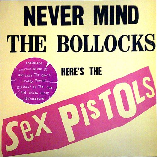Sex Pistols - Never Mind The Bollocks