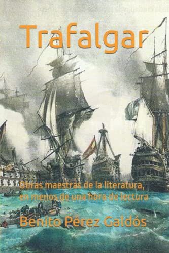 Trafalgar: Obras Maestras De La Literatura, En Menos De Una Hora De Lectura