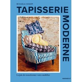 Tapisserie D'ameublement - La Joie De Transformer Son Mobilier