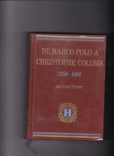 De Marco Polo À Christophe Colomb 1250/1492