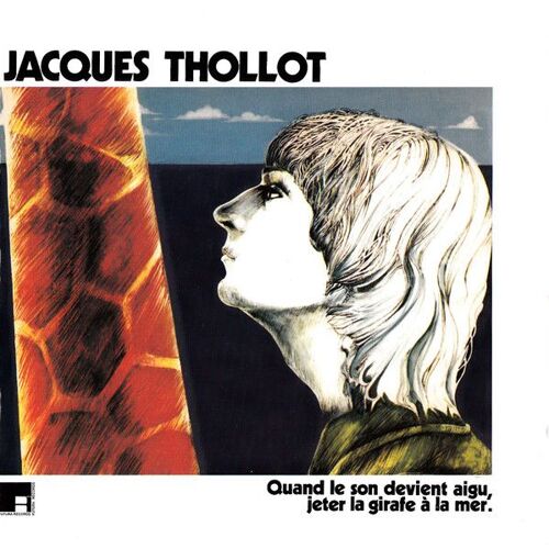 Jacques Thollot ? "Quand Le Son Devient Aigu, Jeter La Girafe À La Mer.