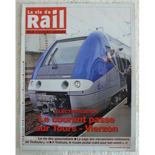 La Vie Du Rail  N° 3165 : Le Courant Passe Sur Tours-Vierzon