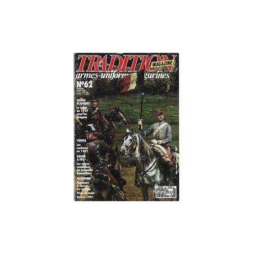 Tradition Magazine Armes Uniformes Figurines Le N° 62 De Mars 1992 :