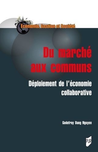 Du Marché Aux Communs - Déploiement De L'économie Collaborative