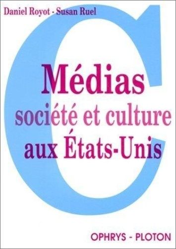 Médias, Société Et Culture Aux Etats-Unis