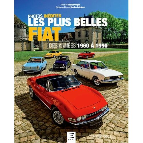 Les Plus Belles Fiat Des Années 1960 À 1980