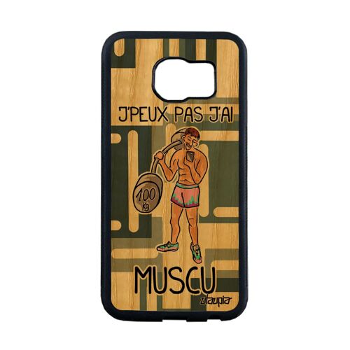 Coque S6 Edge En Bois Silicone J'peux Pas J'ai Muscu Sport Mobile Samsung Galaxy S6 Edge