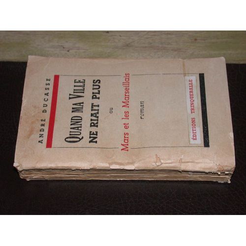 Quand Ma Ville Ne Riait Plus Ou Mars Et Les Marseillais