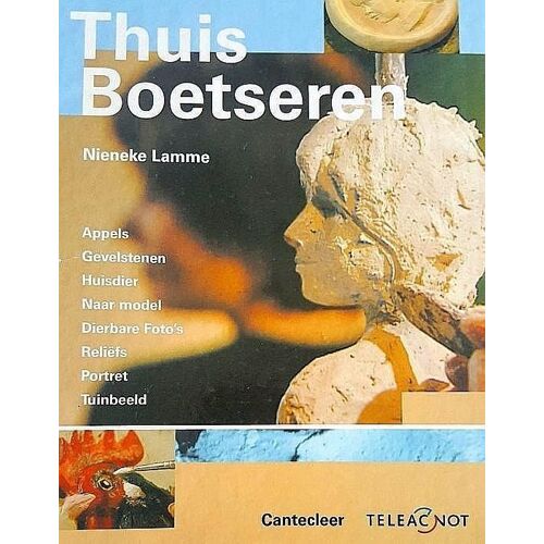 Thuis Boetseren, Nieneke Lamme [ Isbn 9789021330679 ] - Cantecleer / Teleacnot