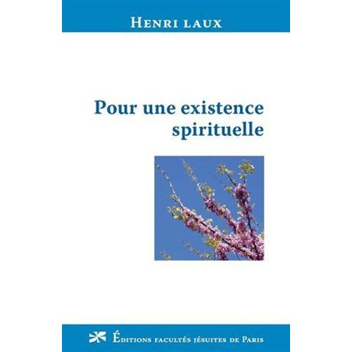 Pour Une Existence Spirituelle