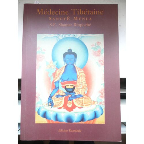 Sangye Menla (Approche Spirituelle De La Medecine Tibetaine)