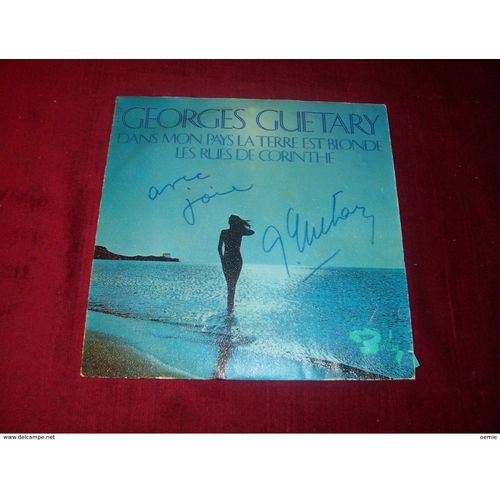 Autographe De Georges Guetary Sur Disque Vinyle °° Dans Mon Pays La Terre Est Blonde / Les Rues De Corinthe