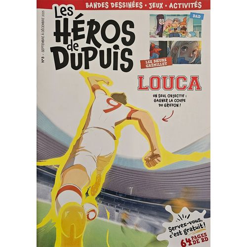 Les Héros De Dupuis N°3 - Septembre À Décembre 2025 : Louca, Dad, Les Soeurs Grémillet, Spirou Et Fantasio, Petit Poilu, Euy