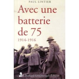 Avec Une Batterie De 75 - 1914-1916