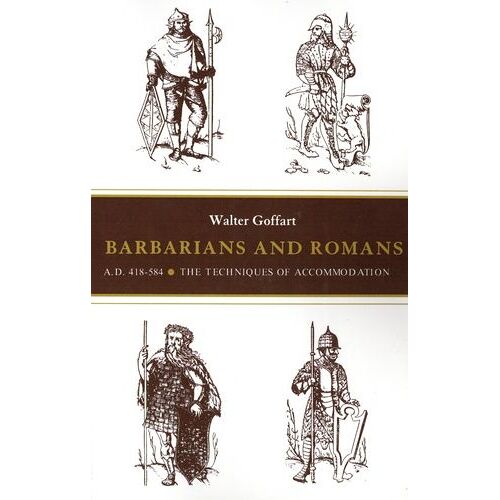 Barbarians And Romans, A.D. 418-584 - The Techniques Of Accommodation