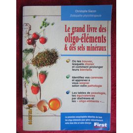 Le Grand Livre Des Oligo-Éléments & Des Sels Minéraux