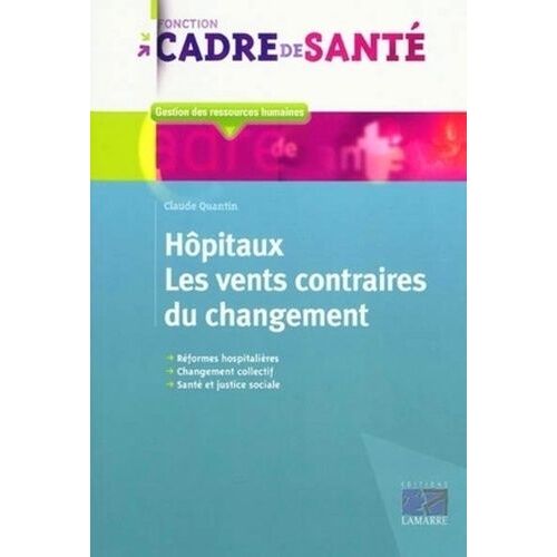 Hôpitaux - Les Vents Contraires Du Changement