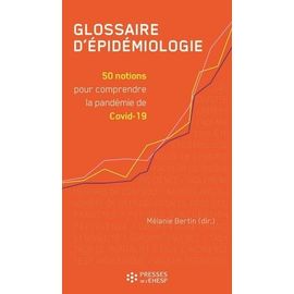 Glossaire D'épidémiologie - 50 Notions Pour Comprendre La Pandémie De Covid-19