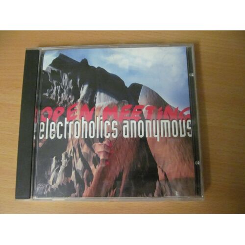 Electroholics Anonymous - Open Meeting - Cd 7 Titres - Ahkw1299