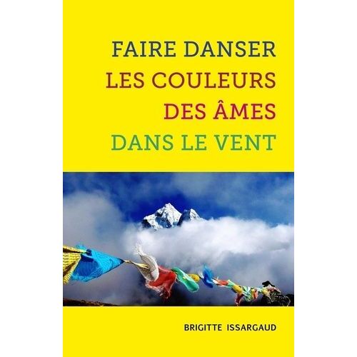 Faire Danser Les Couleurs Des Âmes Dans Le Vent