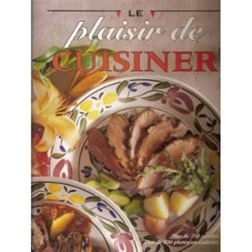 Le Plaisir De Cuisiner