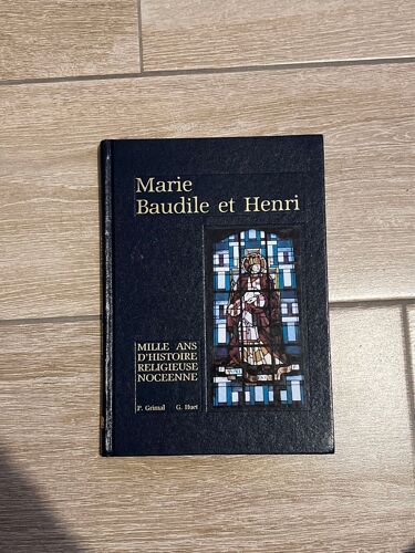 Marie Baudile Et Henri  Mille Ans D’Histoire Religieuse Noceenne