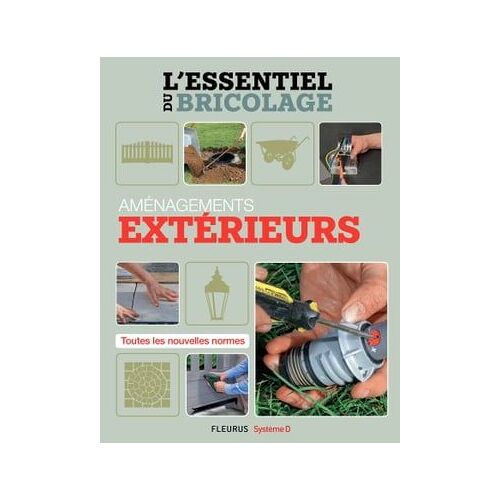 L'essentiel Du Bricolage - Aménagements Extérieurs
