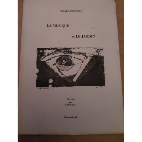 La Musique Et Le Jardin, Gérard Mourgue
