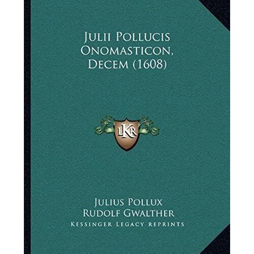 Julii Pollucis Onomasticon, Decem (1608)