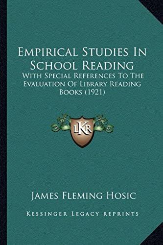Empirical Studies In School Reading: With Special References To The Evaluation Of Library Reading Books (1921)
