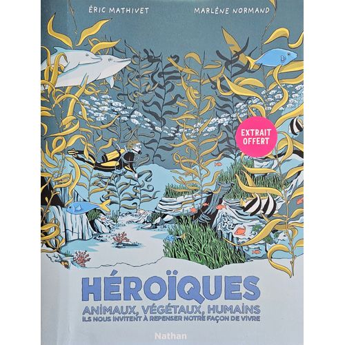 Extrait Preview Bd : Héroïques, Animaux, Végétaux, Humains, Ils Nous Invitent À Repenser Notre Facon De Vivre : Diane Fossey, Les Abeilles, John Muir, Les Blaireaux