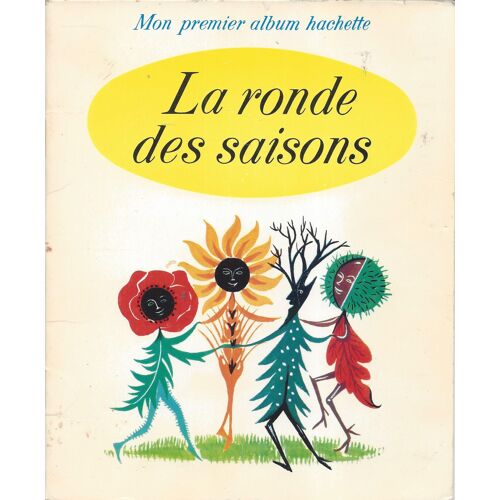 La Ronde Des Saisons - Clouzot - Hachette 1972