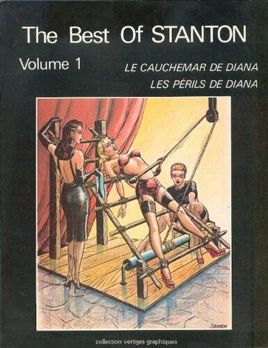 The Best Of Stanton Volume 1. Le Cauchemar De Diana, Les Perils De Diana, L'extraordinaire Aventure De Marie. Introduction Par Robert Mérodack