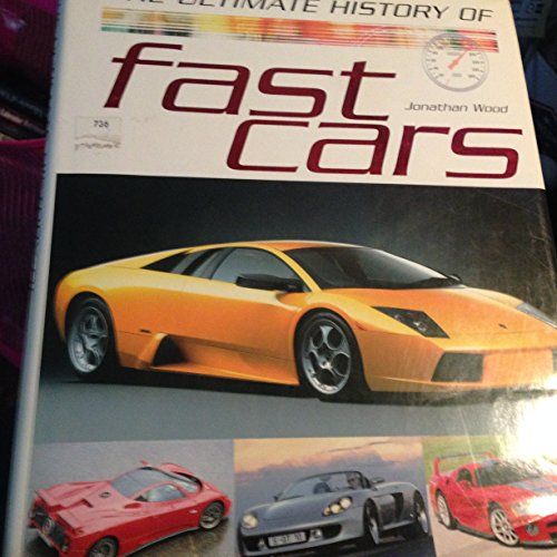 The Ultimate History Of Fast Cars