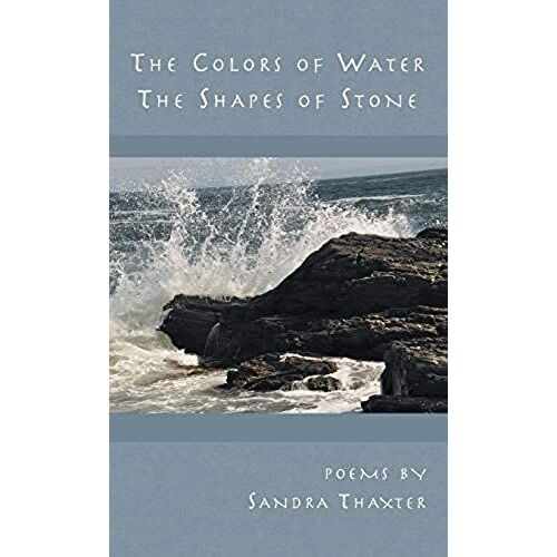 The Colors Of Water The Shapes Of Stone