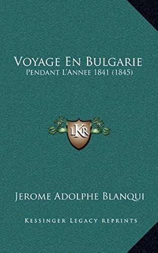 Voyage En Bulgarie: Pendant L'annee 1841 (1845)