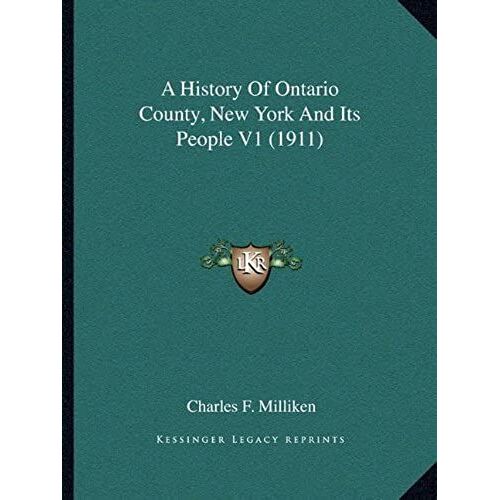 A History Of Ontario County, New York And Its People V1 (1911)