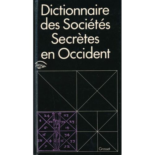 Dictionnaire Es Sociétés Secrètes En Occident