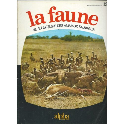 La Faune Vie Et Moeurs Des Animaux Sauvages 04/12/1974, Les Charognards Ailés N° 15