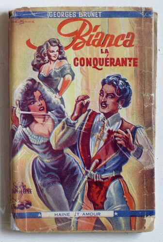 Bianca La Conquérante (Collection 'Haine Et Amour, Série Cape Et Épée')