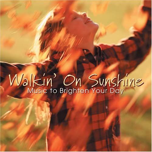 Walkin On Sunshine