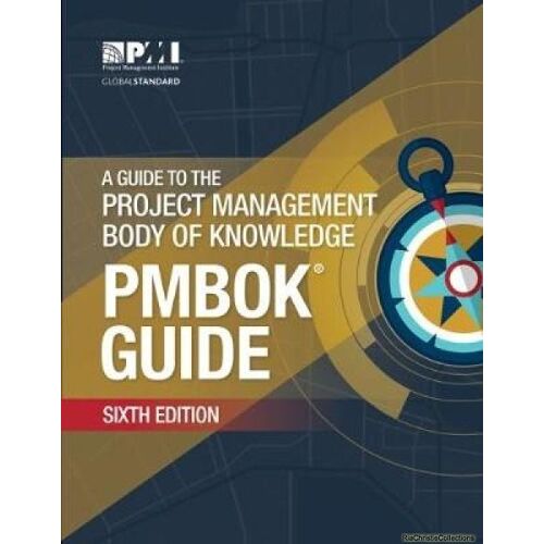 A Guide To The Project Management Body Of Knowledge (Pmbok Guide)