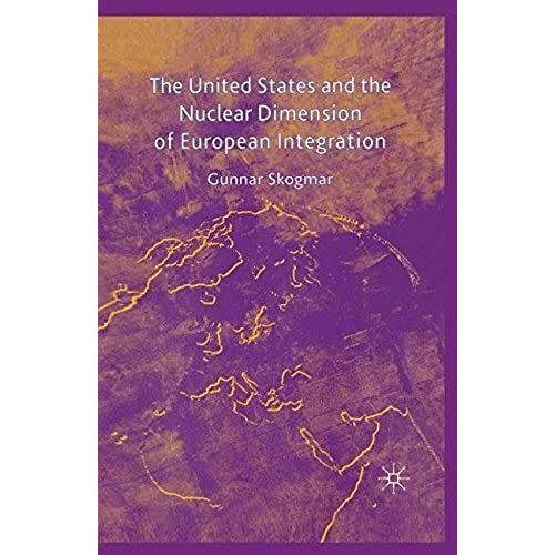 The United States And The Nuclear Dimension Of European Integration