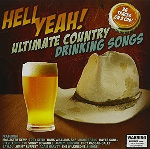 Hell Yeah: Ultimate Country Drinking Songs