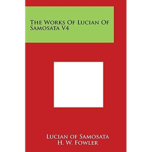 The Works Of Lucian Of Samosata V4