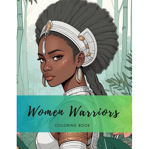 Women Wariors: Coloring Book