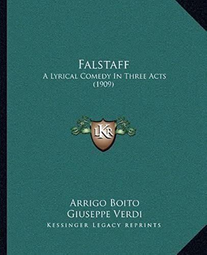 Falstaff: A Lyrical Comedy In Three Acts (1909)