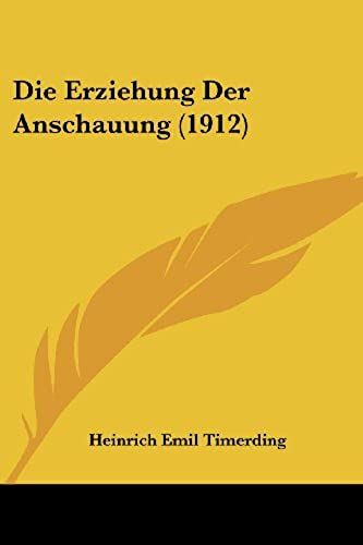 Die Erziehung Der Anschauung (1912)